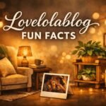 Lovelolablog Fun Facts